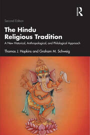 The Hindu Religious Tradition: A New Historical, Anthropological, and Philological Approach book cover
