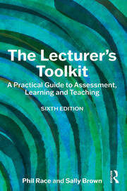 The Lecturer's Toolkit: A Practical Guide to Assessment, Learning and Teaching book cover