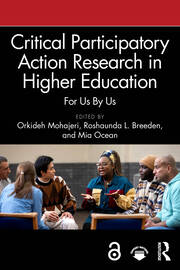 Critical Participatory Action Research in Higher Education: For Us By Us book cover