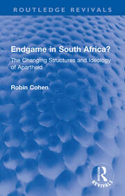 Endgame in South Africa?: The Changing Structures and Ideology of Apartheid book cover