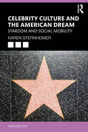Celebrity Culture and the American Dream: Stardom and Social Mobility book cover