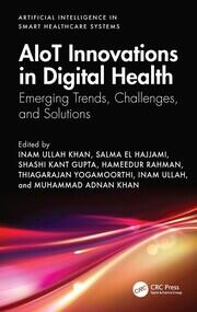 AIoT Innovations in Digital Health: Emerging Trends, Challenges, and Solutions book cover