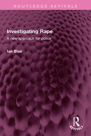 Investigating Rape: A New Approach for Police book cover
