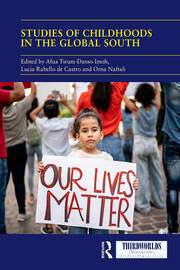 Studies of Childhoods in the Global South: Towards an Epistemic Turn in Transnational Childhood Research? book cover