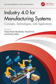 Industry 4.0 for Manufacturing Systems: Concepts, Technologies, and Applications book cover