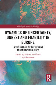 Dynamics of Uncertainty, Unrest and Fragility in Europe: In the Shadow of the Ukraine and Migration Crises book cover