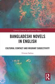 Bangladeshi Novels in English: Cultural Contact and Migrant Subjectivity book cover