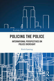 Policing the Police: International Perspectives on Police Oversight book cover