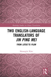 Two English-Language Translators of Jin Ping Mei: From Lotus to Plum book cover