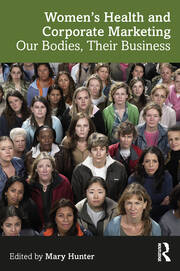 Women's Health and Corporate Marketing: Our Bodies, Their Business book cover