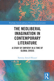 The Neoliberal Imagination in Contemporary Literature: A Study of Empathy in a Time of Global Crisis book cover