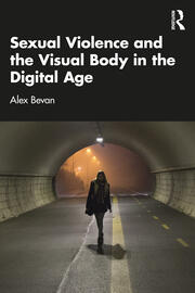 Sexual Violence and the Visual Body in the Digital Age book cover