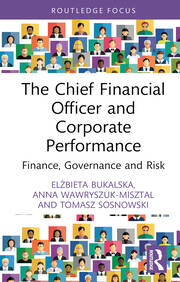 The Chief Financial Officer and Corporate Performance: Finance, Governance and Risk book cover