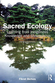 Sacred Ecology: Learning from Indigenous Knowledge and Stewardship - 5