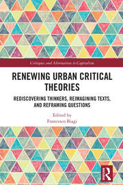 Renewing Urban Critical Theories: Rediscovering Thinkers, Reimagining Texts, and Reframing Questions book cover