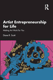 Artist Entrepreneurship for Life: Making Art Work for You book cover