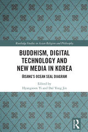 Buddhism, Digital Technology and New Media in Korea: Ŭisang’s Ocean Seal Diagram book cover