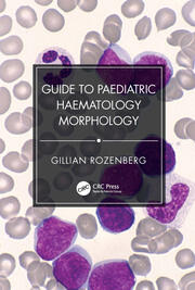 Guide to Paediatric Haematology Morphology book cover