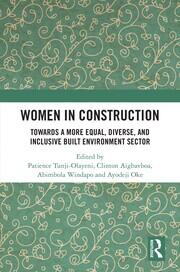 Women in Construction: Towards a more equal, diverse, and inclusive built environment sector book cover