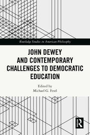 John Dewey and Contemporary Challenges to Democratic Education book cover