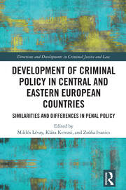 Development of Criminal Policy in Central and Eastern European Countries: Similarities and Differences in Penal Policy book cover