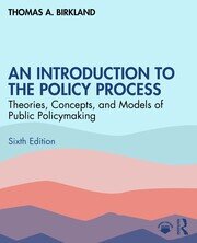 An Introduction to the Policy Process: Theories, Concepts, and Models of Public Policymaking book cover