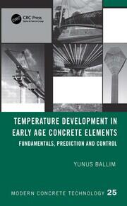 Temperature Development in Early Age Concrete Elements: Fundamentals, Prediction and Control book cover