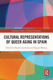 Cultural Representations of Queer Aging in Spain book cover