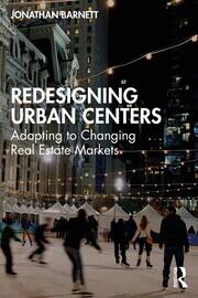 Redesigning Urban Centers: Adapting to Changing Real Estate Markets book cover