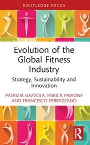 Evolution of the Global Fitness Industry: Strategy, Sustainability and Innovation book cover