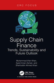 Supply Chain Finance: Trends, Sustainability and Future Outlook book cover