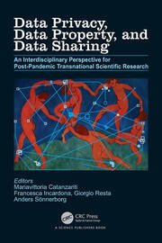 Data Privacy, Data Property, and Data Sharing: An Interdisciplinary Perspective for Post-pandemic Transnational Scientific Research book cover
