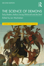 The Science of Demons: Early Modern Authors Facing Witchcraft and the Devil book cover
