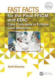 Fast Facts for the Final FFICM and EDIC: Core Concepts in Critical Care Medicine book cover