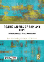 Telling Stories of Pain and Hope: Museums in South Africa and Ireland book cover