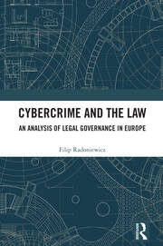 Cybercrime and the Law: An Analysis of Legal Governance in Europe book cover