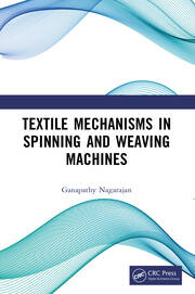 Textile Mechanisms in Spinning and Weaving Machines book cover