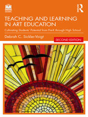 Teaching and Learning in Art Education: Cultivating Students’ Potential from Pre-K through High School book cover