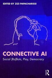 Connective AI: Social (Ro)Bots, Play, Democracy book cover