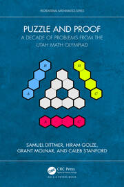 Puzzle and Proof: A Decade of Problems from the Utah Math Olympiad book cover