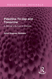 Palestine To-day and Tomorrow: A Gentile's Survey of Zionism book cover