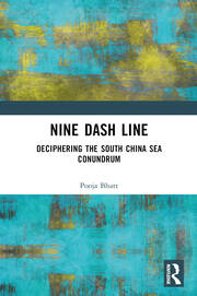 Nine Dash Line: Deciphering the South China Sea Conundrum book cover