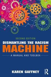 Dismantling the Racism Machine: A Manual and Toolbox book cover