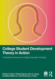 College Student Development Theory in Action: A Guiding Framework for Higher Education Practice book cover