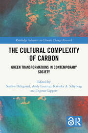 The Cultural Complexity of Carbon: Green Transformations in Contemporary Society book cover