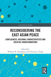 Reconsidering the East Asian Peace: Confluences, Regional Characteristics and Societal Transformations book cover