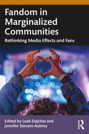 Fandom in Marginalized Communities: Rethinking Media Effects and Fans book cover