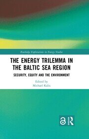 The Energy Trilemma in the Baltic Sea Region: Security, Equity and the Environment book cover