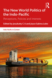The New World Politics of the Indo-Pacific: Perceptions, Policies and Interests book cover