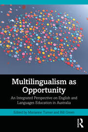 Multilingualism as Opportunity: An Integrated Perspective on English and Languages Education in Australia book cover